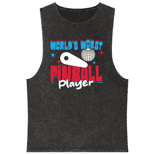 World s Worst Pinball Player Mineral Wash Tank Tops