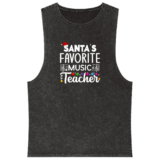 Santa s favorite Music Teacher School Christmas Mineral Wash Tank Tops