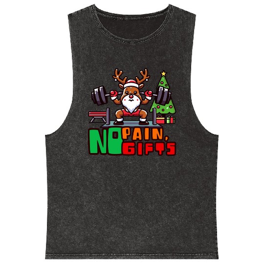 No pain no gifts funny reindeer Mineral Wash Tank Tops