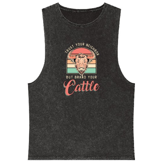 Cattle Farming Trust Your Neighbor Farm Animals Mineral Wash Tank Tops