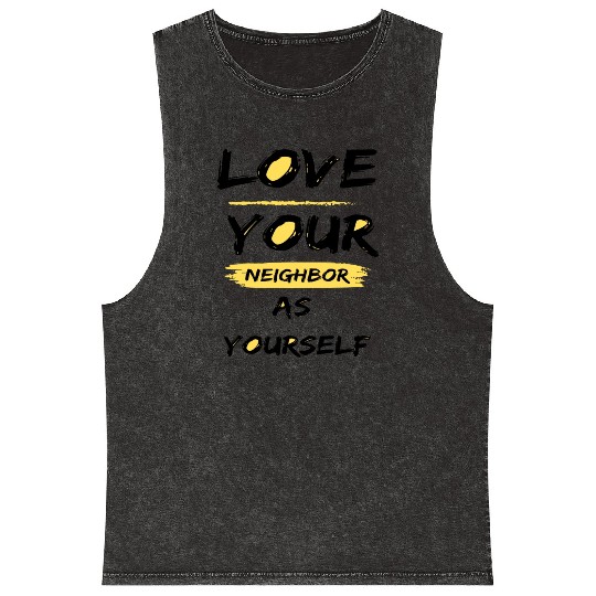 Love Your Neighbor As Yourself Mineral Wash Tank Tops