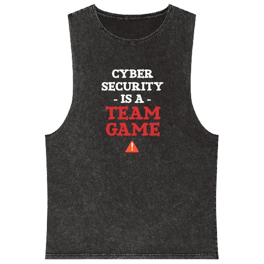 Cyber Security Is A Team Game Programmer Software Mineral Wash Tank Tops