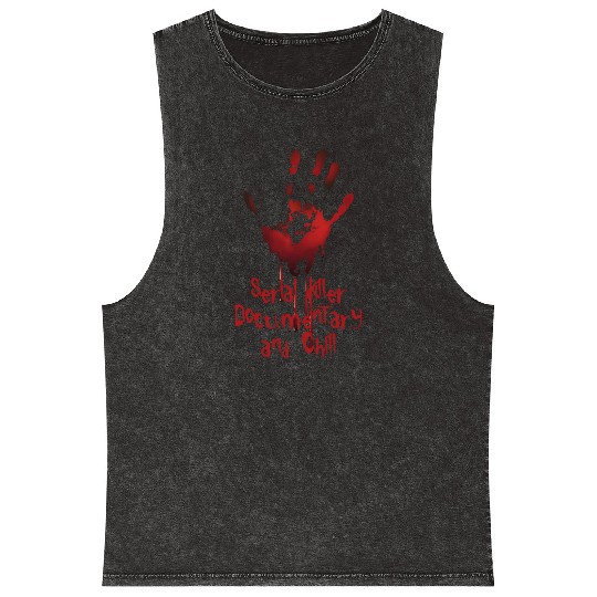 Serial Killer Documentary And Chill Mineral Wash Tank Tops