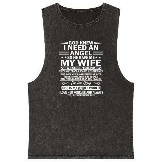 He Gave Me My Wife She Was Born In January Mineral Wash Tank Tops