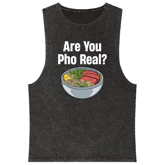 Are You Pho Real? Vietnamese Food Puns Restaurant Mineral Wash Tank Tops