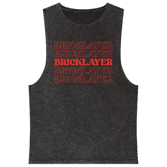 Bricklayer Stonemason Bricklayer Brick Worker Mineral Wash Tank Tops