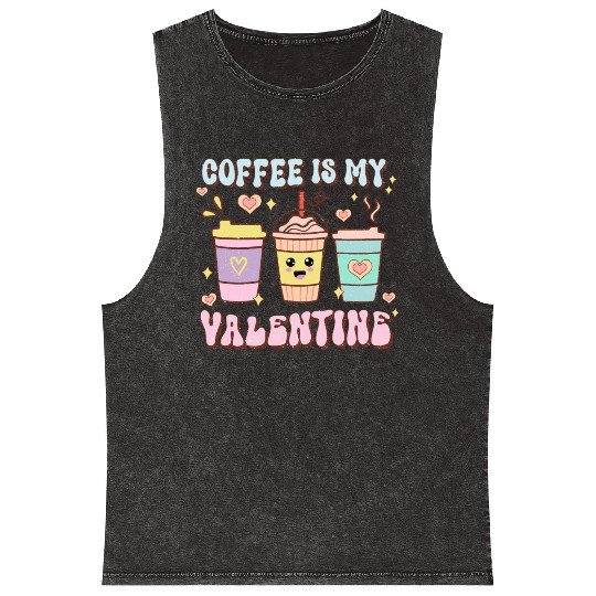 Coffee Is My Valentine Mineral Wash Tank Tops - Caffeine Lover's