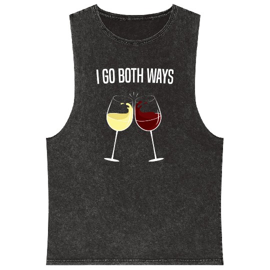 I Go Both Ways Wine Drinker Mineral Wash Tank Tops