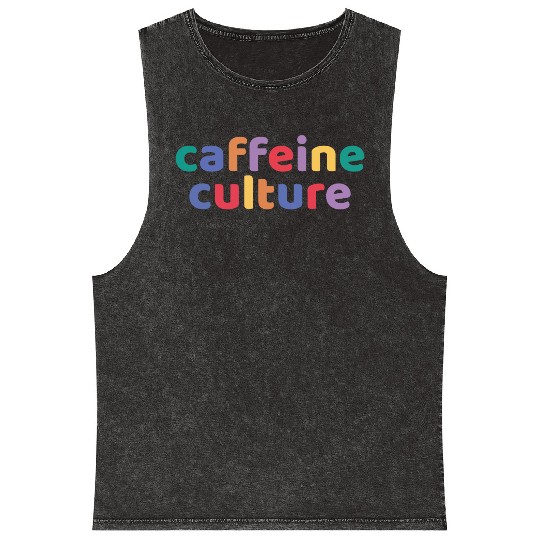 Caffeine culture, coffee lover gift Mineral Wash Tank Tops