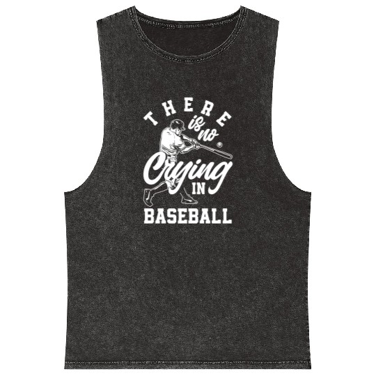 There Is No Crying In Baseball Funny Baseball Gift Mineral Wash Tank Tops
