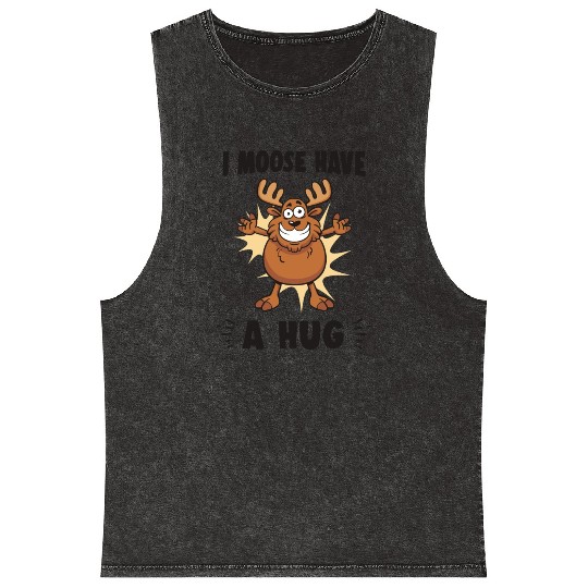 I Moose Have A Hug Funny Elk Moose Mineral Wash Tank Tops