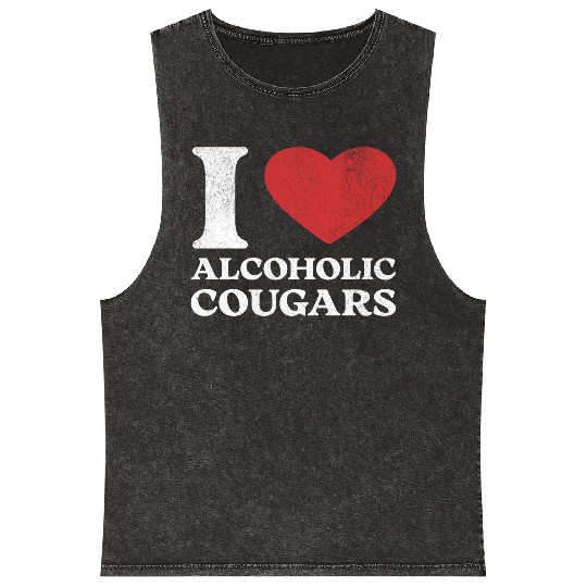 I Love Alcoholic Cougars Mineral Wash Tank Tops