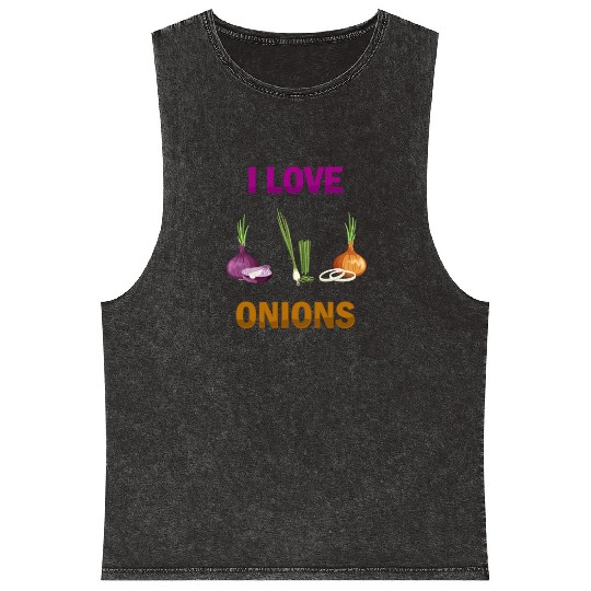 I Love Onions, For Onion and Vegetable Lovers Mineral Wash Tank Tops