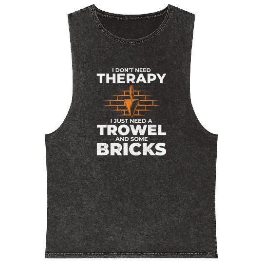 Bricklayer Therapy Trowels and Bricks Brick Mason Mineral Wash Tank Tops