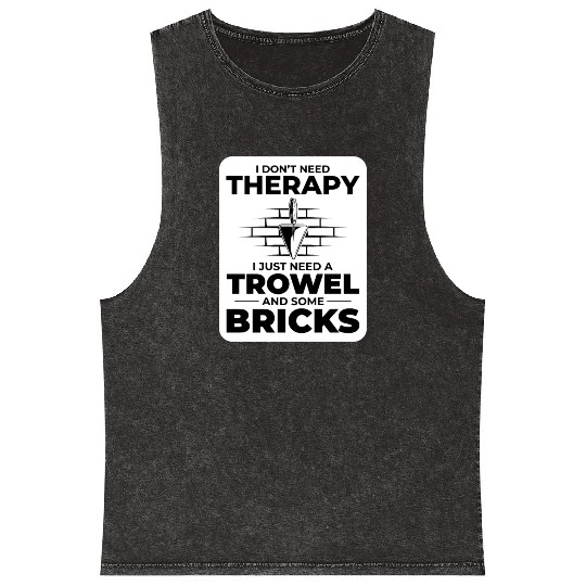 Bricklayer Therapy Trowels and Bricks Brick Mason Mineral Wash Tank Tops