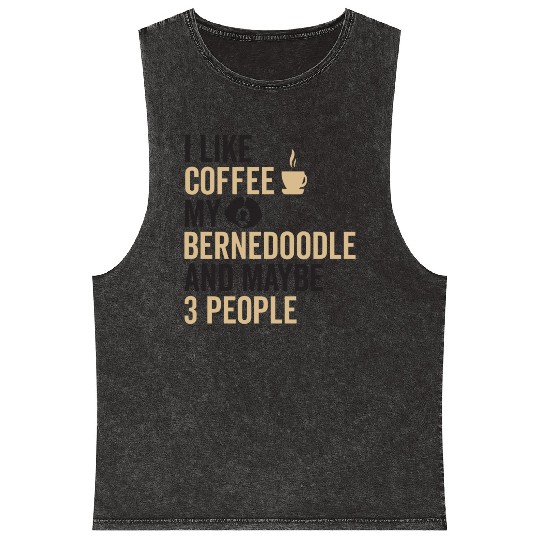 Bernedoodle Dog Owners Funny Coffee Lover Quote Mineral Wash Tank Tops