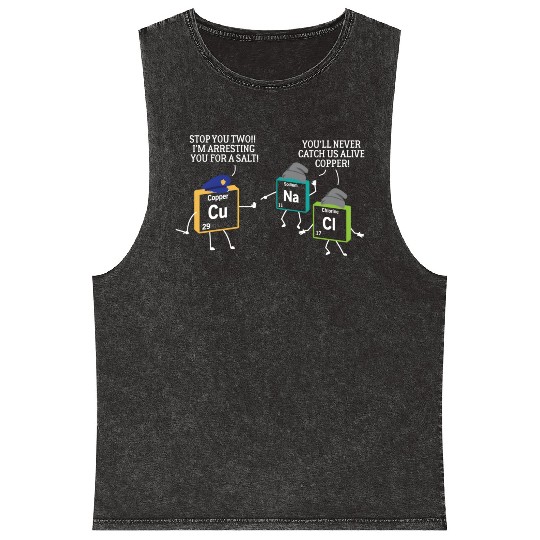 Stop You Two I'M Arresting You Salt Copper Science Mineral Wash Tank Tops