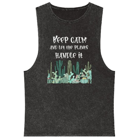 keep calm,funny plants Mineral Wash Tank Tops