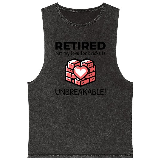 Unbreakable Brick Love: Retired Bricklayer Mineral Wash Tank Tops