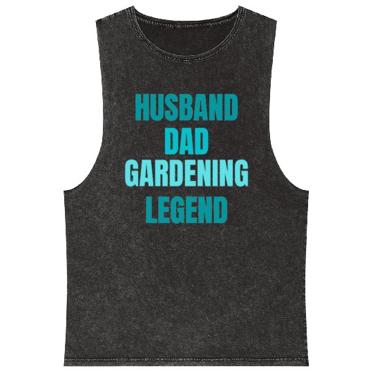 Husband Dad Gardening Legend Mineral Wash Tank Tops