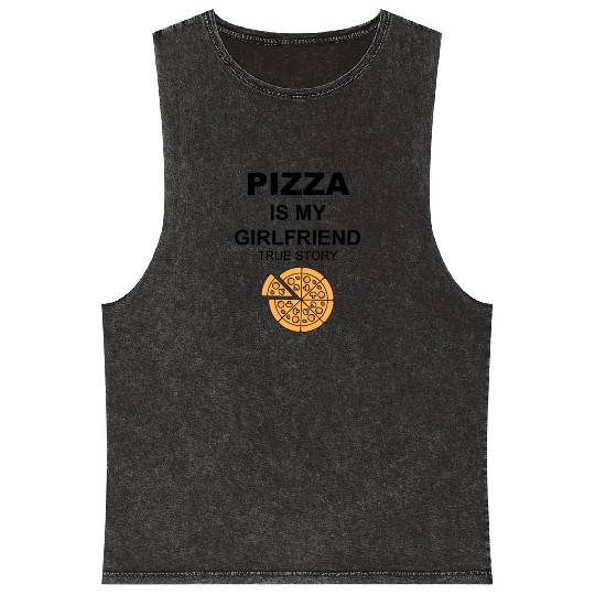 PIZZA is my Boyfriend - Girlfriend True Story Mineral Wash Tank Tops