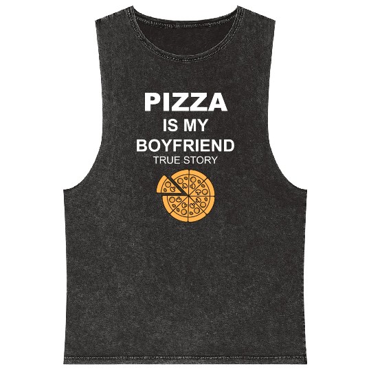 PIZZA is my Boyfriend - Girlfriend True Story Mineral Wash Tank Tops