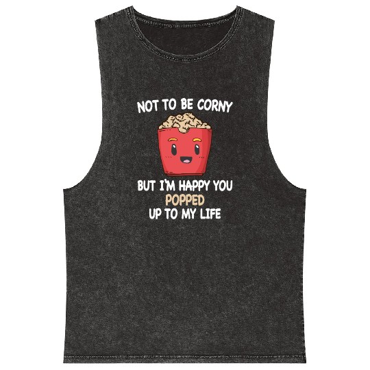Popcorn Relationship Lovers Corny Popped My Life Mineral Wash Tank Tops