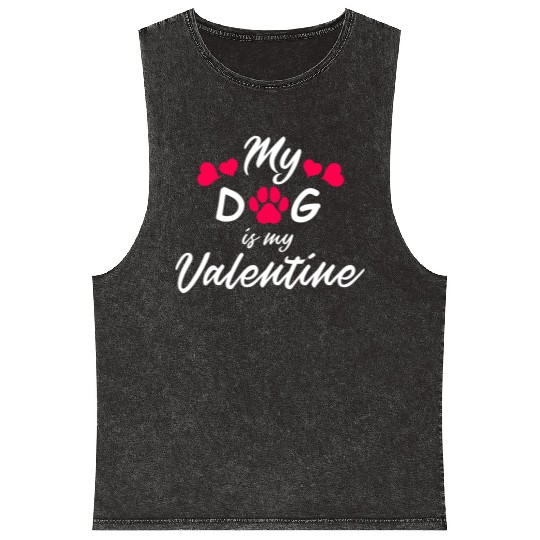 My dog is my valentine Mineral Wash Tank Tops