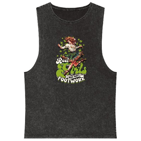 Irish Dance Reel Girls Have Fancy Footwork Mineral Wash Tank Tops
