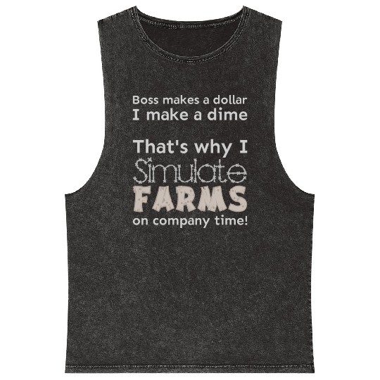 I simulate farms on company time Mineral Wash Tank Tops
