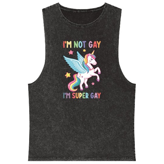 I'm Not Gay I'm Super Gay Pride LGBT Unicorn Mineral Wash Tank Tops