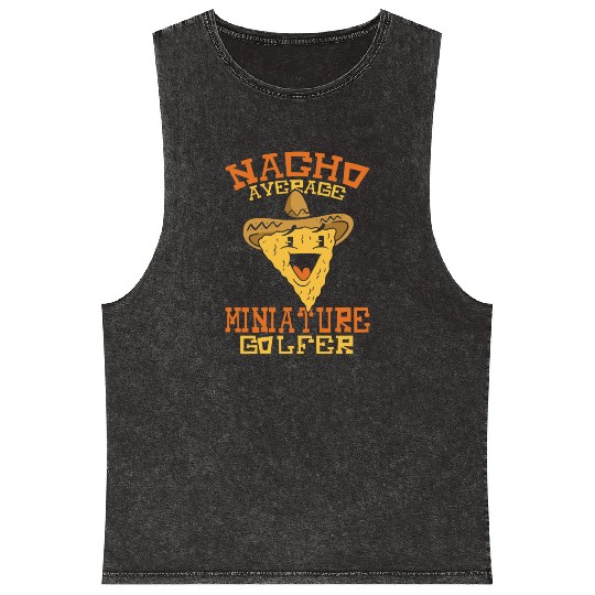Nacho Average Miniature Golfer Mineral Wash Tank Tops