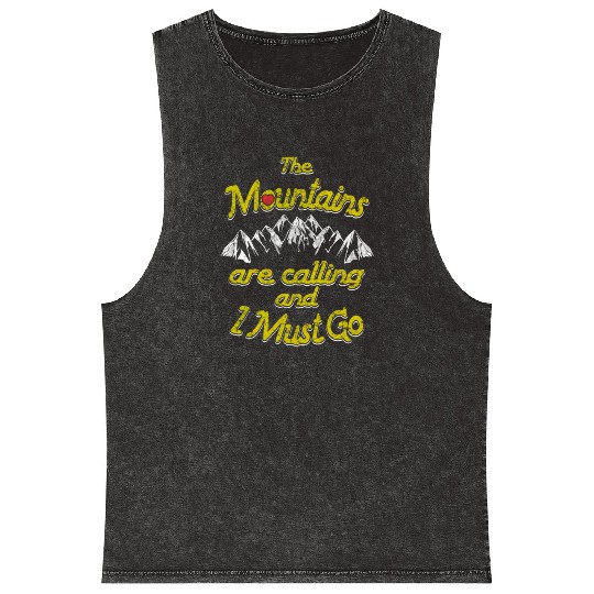 The Mountains are calling and I must go Mineral Wash Tank Tops