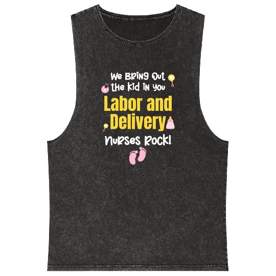 We Bring Out The Kid In You Labor and Delivery Mineral Wash Tank Tops
