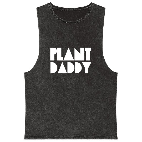 Plant Daddy Love Plant Dad Garden Father Gardening Mineral Wash Tank Tops