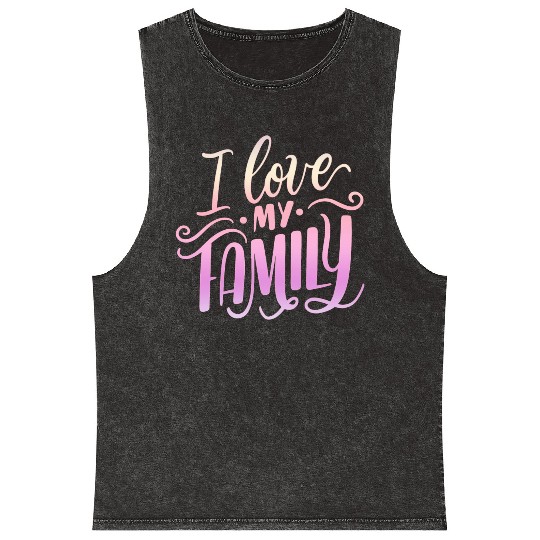 I Love My Family Mineral Wash Tank Tops