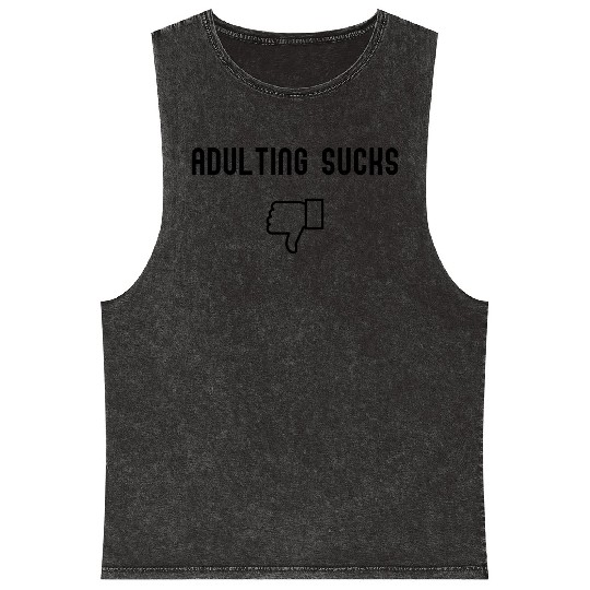 Humorous Adulting Sucks Mineral Wash Tank Tops