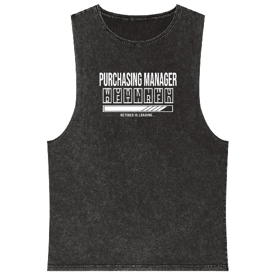 Retirement gift idea Retired Purchasing-Manager Mineral Wash Tank Tops