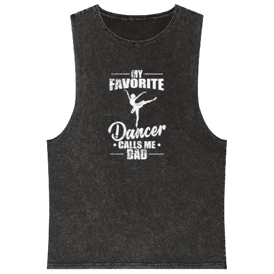 Ballet: My favorite Dancer calls me Dad Mineral Wash Tank Tops