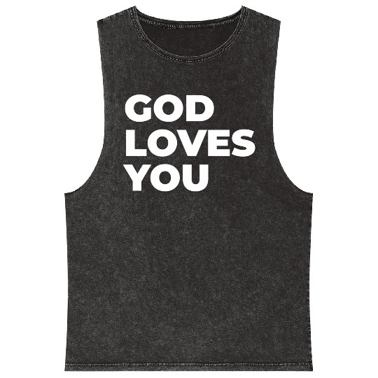 god loves you Mineral Wash Tank Tops