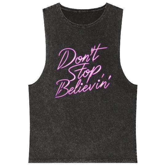 Don t Stop Believin Mineral Wash Tank Tops