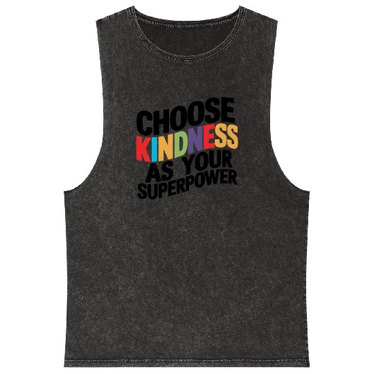 Choose Kindness as Your Superpower | Digital Print Mineral Wash Tank Tops