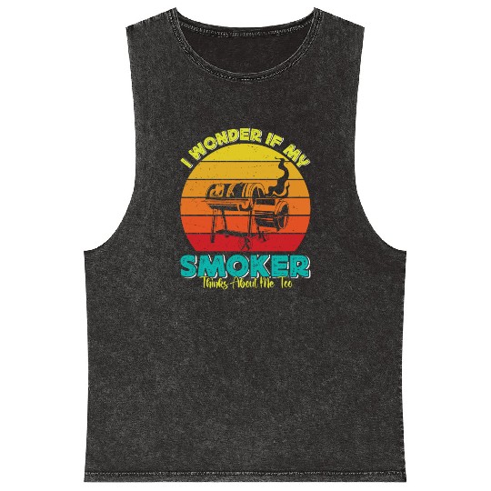 BBQ Party I WONDER IF MY SMOKER THINKS ABOUT ME Mineral Wash Tank Tops
