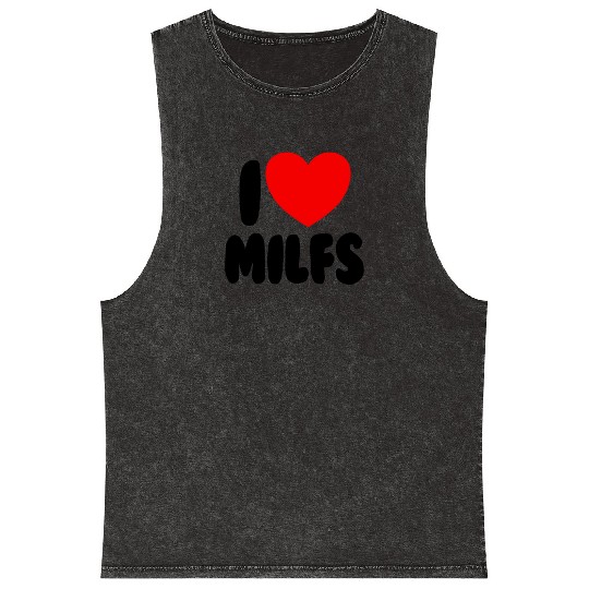 I Love MILFS Red Heart Love Hot Moms I Love MILFS Mineral Wash Tank Tops