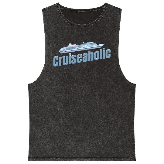 Cruiseaholic Cruise Ship Lover Cruising Sailing Mineral Wash Tank Tops