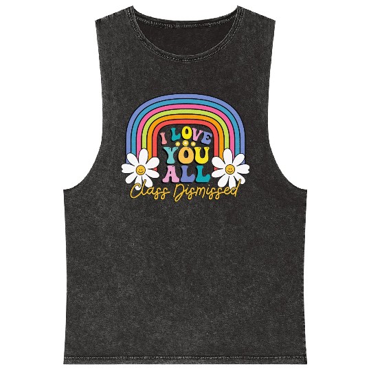 I Love You All Class Dismissed Last Day Of School Mineral Wash Tank Tops