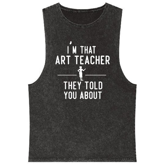 funny art teacher Mineral Wash Tank Tops design