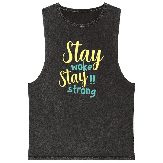 Stay woke and stay strong black fet Mineral Wash Tank Tops
