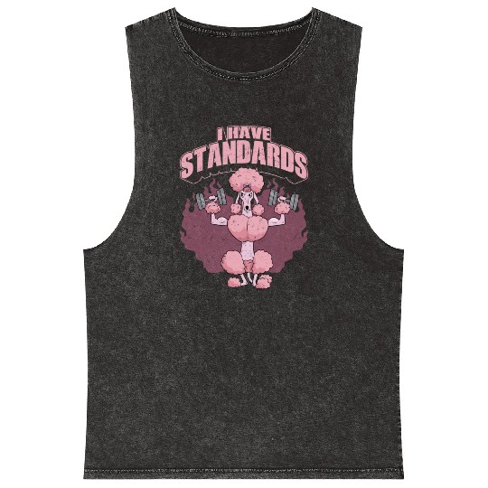 I Have Standards Dog Dad Dog Owner Puppy Mom Mineral Wash Tank Tops