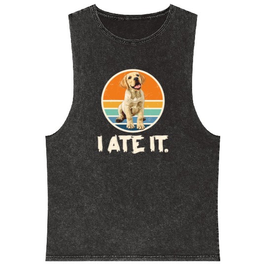 Labrador Hungry I ATE IT. Labrador Dog Owners Mineral Wash Tank Tops